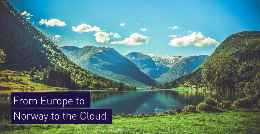 From Europe to Norway to the Cloud