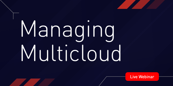 Webinar Highlights: Managing Multicloud Setups with ITRS and ICE