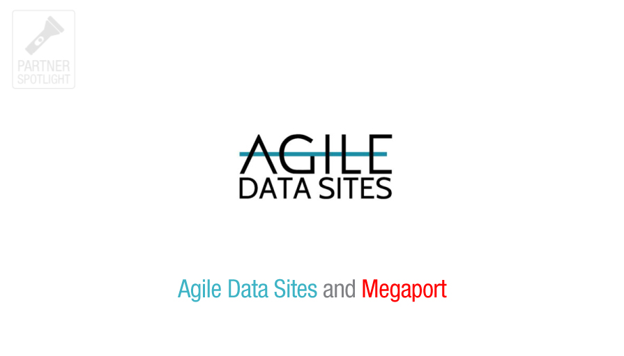 Partner Spotlight: Agile Data Sites
