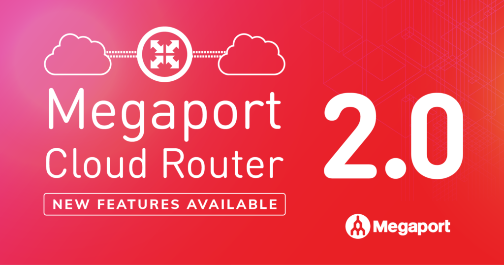 Megaport Cloud Router 2.0