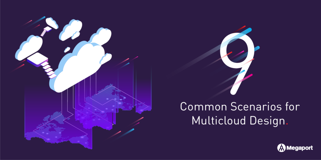 Nine Common Scenarios for Multicloud Design