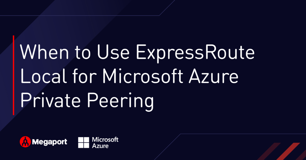 Microsoft Azure プライベート ピアリングに ExpressRoute Local を使用するタイミング